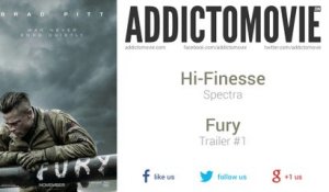Fury - Trailer #1 Music #2 (Hi-Finesse - Spectra)