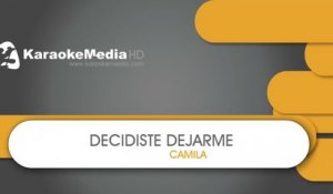 Decidiste Dejarme - Camila - KARAOKE HQ