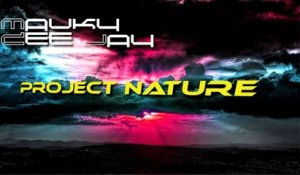 Mauky Dee Jay - Project nature