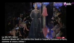 Exclu Vidéo : Fashion Week HC : Découvrez le défilé Elie Saab à Paris, comme si vous y étiez !