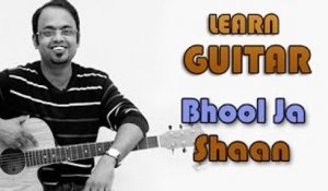 Bhool Ja Guitar Lesson - Shaan