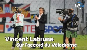 Vincent Labrune sur l'accord du Vélodrome