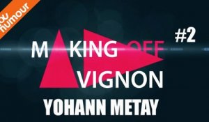 Making-Off Avignon #2 - Yohann Metay