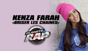 Kenza Farah "Briser les chaînes" en live dans Planète Rap