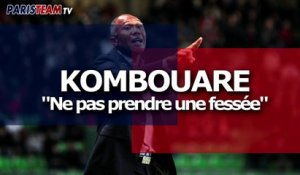 Kombouaré : "Ne pas prendre une fessée"