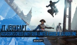 JT - Assassin's Creed Unity limité à cause de la Xbox One ?