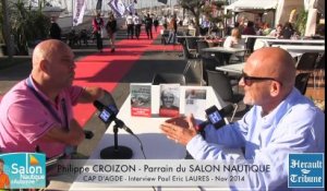 CAP D'AGDE - 2014 - SALON NAUTIQUE - Philippe CROIZON Présente le salon Nautique d'Automne du Cap d'Agde