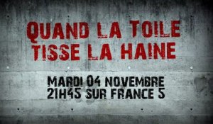 Quand la toile tisse la haine - Documentaire France 5 - Teaser 3