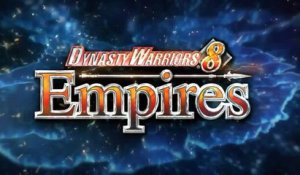 Dynasty Warriors 8 : Empires - Bande-annonce