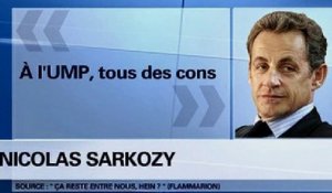 Sarkozy : "A l'UMP, tous des cons." - ZAPPING ACTU DU 05/11/2014