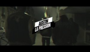 Austin - La Pression