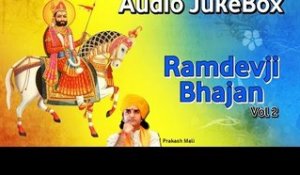 Ramdevji Bhajans Vol 2 | Prakash Mali Songs | Rajasthani Audio Songs 2014 | Audio Jukebox