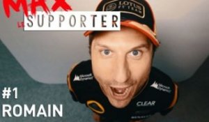 Max le supporter - Ep1 : Romain Grosjean