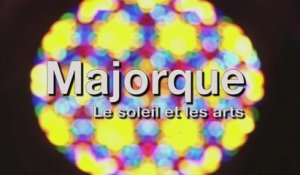 Majorque, le soleil et les arts