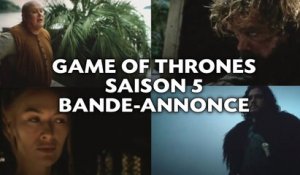 Game of Thrones saison 5: La bande-annonce a fuité (VOSTFR)