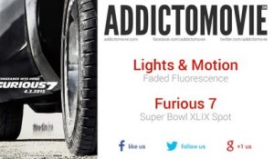 Furious 7 - Super Bowl XLIX Spot Music #1 (Lights & Motion - Faded Fluorescence)
