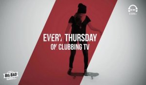 The Big Bad (b)Ass on Clubbing TV
