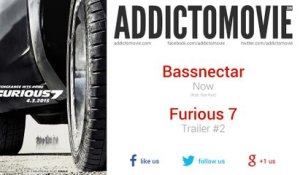 Furious 7 - Trailer #2 Music #3 (Bassnectar - Now)