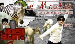Hors Sujet #03 Le Mouton et le Zèbre