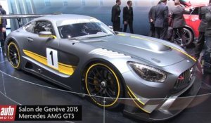 Mercedes AMG GT3 - Salon de Genève 2015 : présentation live AutoMoto