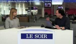 Le 11h02: produits financiers, comment lutter contre les fraudes?