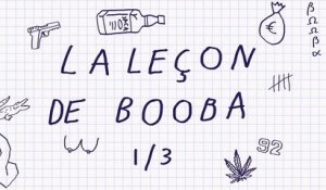 La leçon de Booba (Partie 1/3)
