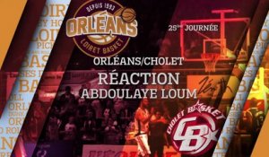 Réaction d'Aboulaye Loum  - J25 - Orléans reçoit Cholet