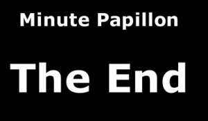 Minute Papillon - The End