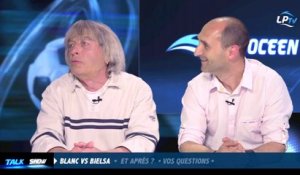 Talk Show du 02/04, partie 6 : Blanc VS Bielsa