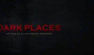 Dark Places : bande-annonce VOST