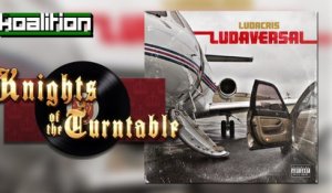 Ludacris - Ludaversal First Impressions Review | Knights of the Turntable
