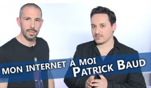 Patrick Baud (Axolot) : Mon internet à moi