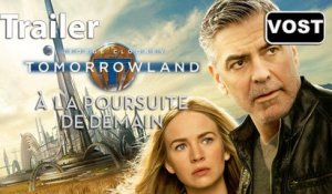 A la Poursuite de Demain (Tomorrowland) -  Bande-annonce 4 / Trailer [VOST|HD] (Britt Robertson, George Clooney, Hugh Laurie)