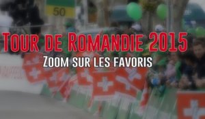 Tour de Romandie 2015 - Zoom sur les favoris