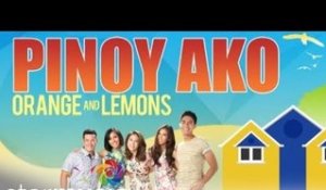 ORANGE AND LEMONS - Pinoy Ako