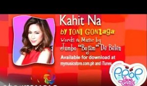 Toni Gonzaga - Kahit Na (Official Lyric Video)