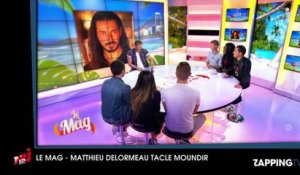Matthieu Delormeau tacle Moundir dans "Le Mag" sur NRJ 12