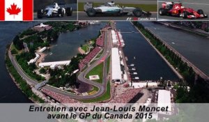 Entretien avec Jean-Louis Moncet avant le GP du Canada 2015