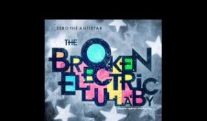Zero the Antistar "Robot Getaway Car Chase" - From The Album "The Broken Electric Lullaby"