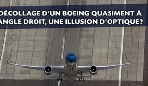 Décollage d'un Boeing quasiment à angle droit, une illusion d'optique?