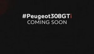 Premier teaser vidéo pour la Peugeot 308 GTi !