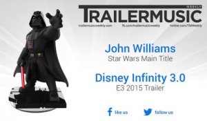 Disney Infinity 3.0 - E3 2015 Trailer Music (John Williams - Star Wars Main Title)
