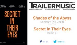 Secret In Their Eyes - Trailer #1 Music #1 (Shades of the Abyss - Sanctum | No Choir)