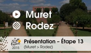 Présentation - Etape 13 (Muret > Rodez) : par Cedric Coutouly - Assistant directeur de course