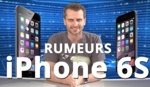 iPhone 6S : les dernières rumeurs