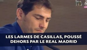 Les larmes de Casillas, poussé dehors par le Real Madrid