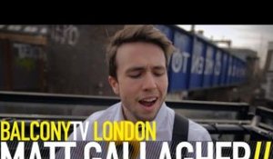 MATT GALLAGHER - KEEP ON (BalconyTV)