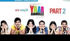Yaar Anmulle | Part 2 | Latest Punjabi Movie