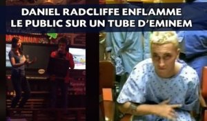 Daniel Radcliffe enflamme le public sur un tube d'Eminem