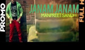 Janam Janam - Manpreet Sandhu ft Dr. Zeus & Shortie [Promo] - 2012 | Daddy Mohan Records